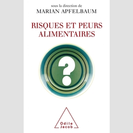 Risques et peurs alimentaires