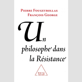 Un philosophe dans la résistance