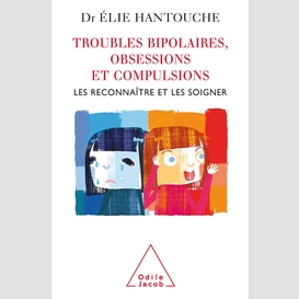 Troubles bipolaires, obsessions et compulsions