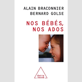 Nos bébés, nos ados