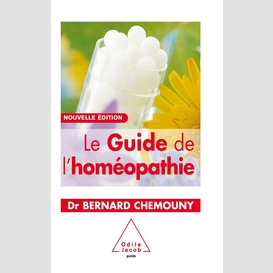 Le guide de l'homéopathie