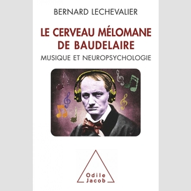 Le cerveau mélomane de baudelaire