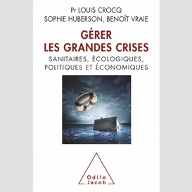 Gérer les grandes crises