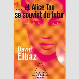 ... et alice tao se souvint du futur