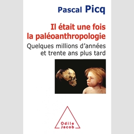 Il était une fois la paléoanthropologie