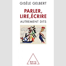 Parler, lire, écrire