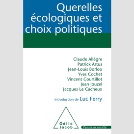 Querelles écologiques et choix politiques