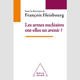 Les armes nucléaires ont-elles un avenir ?