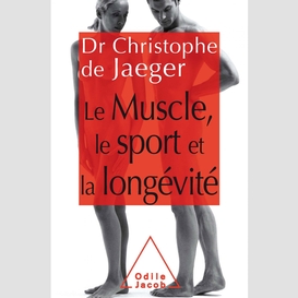 Le muscle, le sport et la longévité