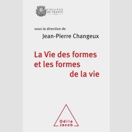 La vie des formes et les formes de la vie