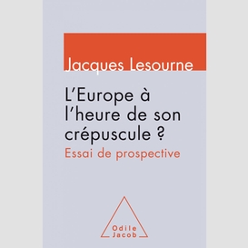 L' europe à l'heure de son crépuscule ?