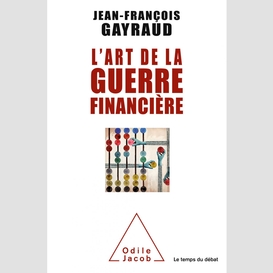 L' art de la guerre financière