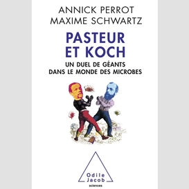 Pasteur et koch