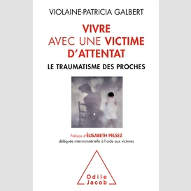 Vivre avec une victime d'attentat