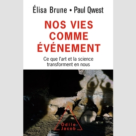 Nos vies comme événement