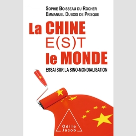 La chine e(s)t le monde