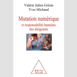 Mutation numérique et responsabilité humaine des dirigeants