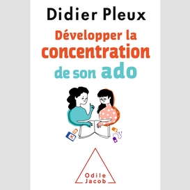 Developper la concentration de son ado