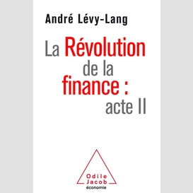 La révolution de la finance : acte ii
