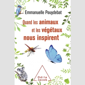 Quand les animaux et les végétaux nous inspirent