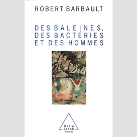 Des baleines, des bactéries et des hommes