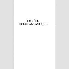 Le réel et le fantastique