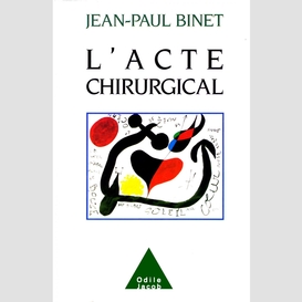 L' acte chirurgical