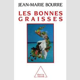 Les bonnes graisses