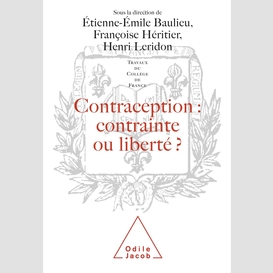 Contraception : contrainte ou liberté ?