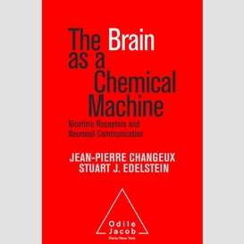 The brain as a chemical machine