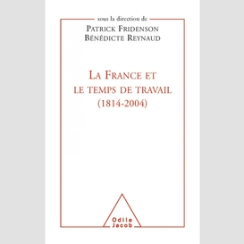 La france et le temps de travail (1814-2004)