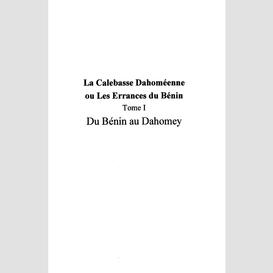 La calebasse dahomeenne ou les errances du benin