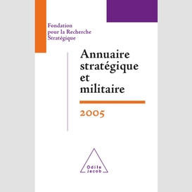 Annuaire stratégique et militaire 2005