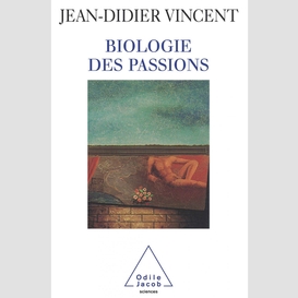 Biologie des passions