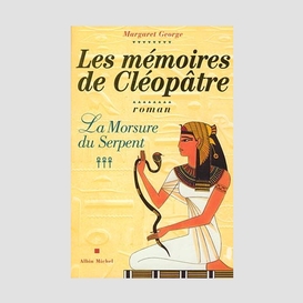Memoires de cleopatre t.3 morsure du ser