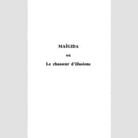 Maïgida ou le chasseur d'illusions