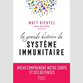 Grande histoire du systeme immunitaire
