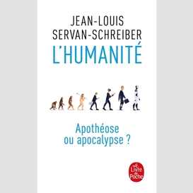 Humanite (l') apotheose ou apocalypse