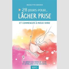 28 jours pour lacher prise