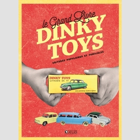 Grand livre dinky toys (le)
