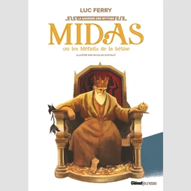 Midas ou les mefaits de la betise