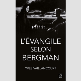 L'évangile selon bergman