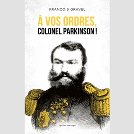 À vos ordres, colonel parkinson!