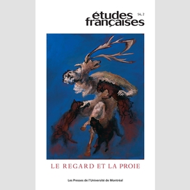 Études françaises. volume 54, numéro 2, 2018