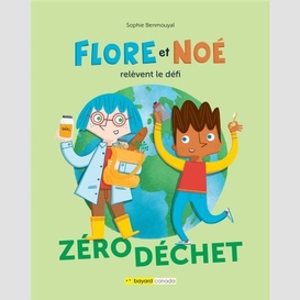 Flore et noé relèvent le défi zéro déchet