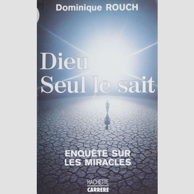 Dieu seul le sait