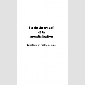 La fin du travail et la mondialisation