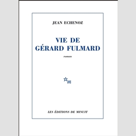 Vie de gerard fulmard