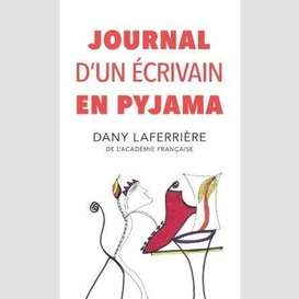 Journal d'un ecrivain en pyjama