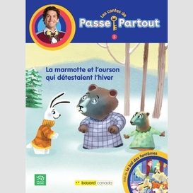 Marmotte et l'ourson qui detestaient hiv